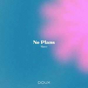 No Plans by Mareo