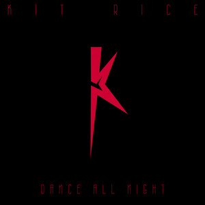 Dance All Night by Kit Rice