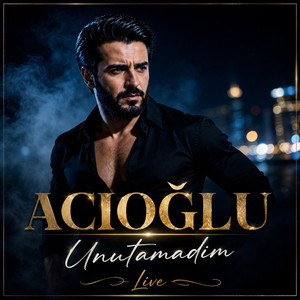 Unutamadım - Live by ACIOĞLU