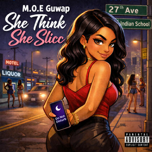 She Think She Slicc by M.O.E Guwap