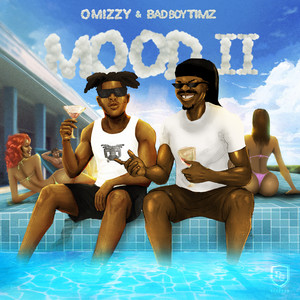 Mood II by OMIZZY, Bad Boy Timz