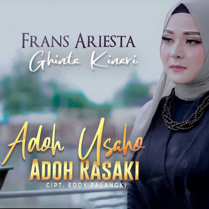 Adoh Usaho Adoh Rasaki (feat. Ghinta Kinari)