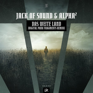 Das Weite Land - Digital Punk Fragments Remix;Radio Edit by Jack Of Sound, Alpha²