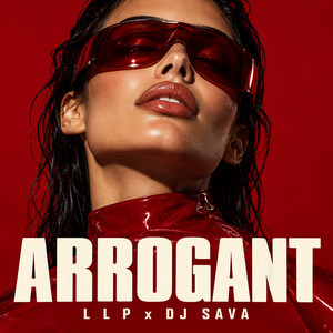 Arrogant - Extended Version by LLP, Dj Sava