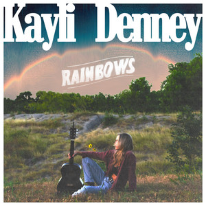 Rainbows by Kayli Denney