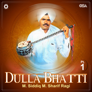 M. Siddiq M. Sharif Ragi - Dulla Bhatti, Pt. 1