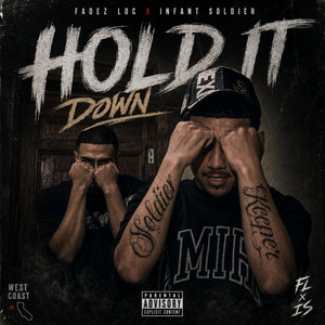 Hold it Down by Fadez Loc, Infant Soldier