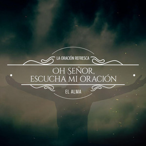 Oh Señor Escucha Mi Oración