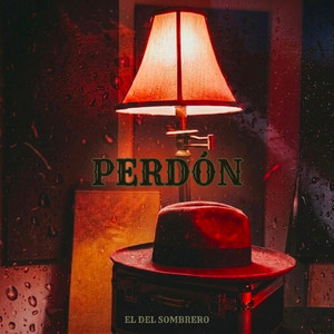 Perdón by El del Sombrero