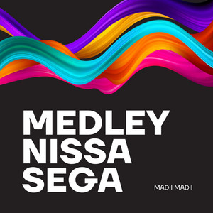 Madii Madii - MEDLEY NISSA SEGA