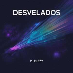 Desvelados by DJ ELEZY