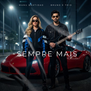 Sempre Mais by Bruno e Trio, Banda Batidão
