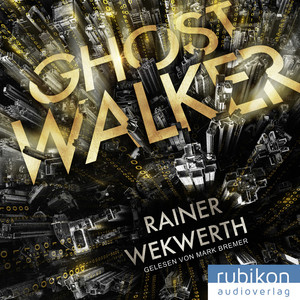 Ghostwalker: / Spannender Sci-Fi-Roman in einer Virtual-Reality-Welt