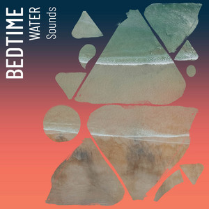 zZz Bedtime Water Sounds zZz album