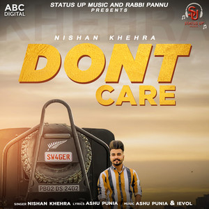 Dont Care by Nishan Khehra