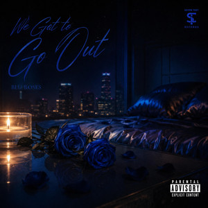 We Got to Go Out by STF CASANOVA