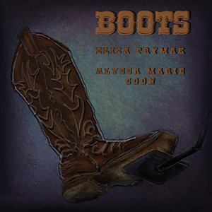 Boots by Eliza Prymak, Alyssa Marie Coon