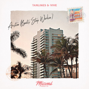 Austin (Boots Stop Workin’) by Tanlines, Vive
