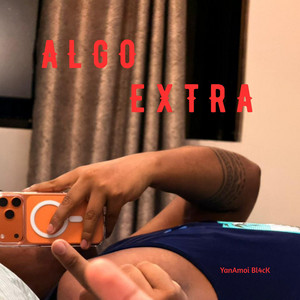 ALGO EXTRA by YanAmoi Bl4cK