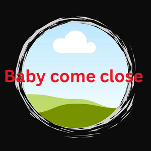 Baby Come Close by Mercy winner
