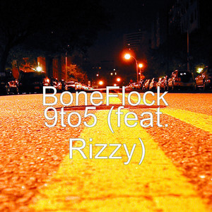 9to5 (feat. Rizzy) by BoneFlock, Rizzy