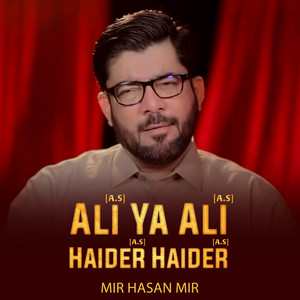 Mir Hasan Mir - Ali Ya Ali Haider Haider