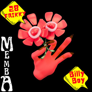 Memba by 28 FRIKKY, Billy Boy