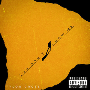 You Don't Know Me by TylOr Cross