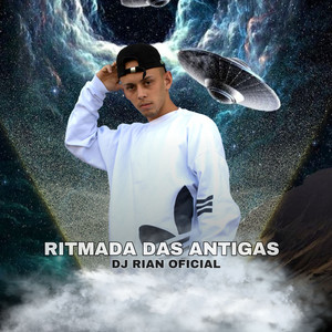 DJ RIAN OFICIAL - Ritmada das Antigas