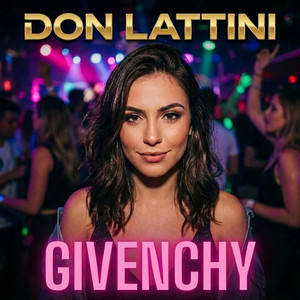 GIVENCHY by Don Lattini, Don Lamborghini