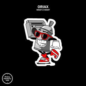 What U Want - Radio Edit by Oriax