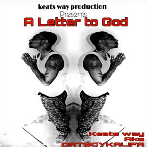 A Letter To God by Datboykalifa