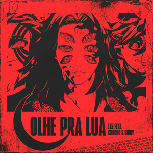 Olhe pra Lua by LKZ na Voz, Shiny_sz, Chrono Rapper