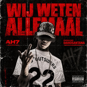 WIJ WETEN ALLEMAAL by AH7, Dario Santana