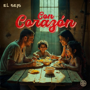 El Seis - Con Corazón