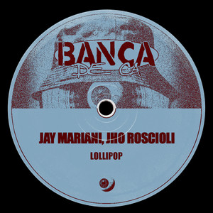 Lollipop by Jay Mariani, Jho Roscioli