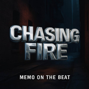 Chasing Fire by Memo On The Beat