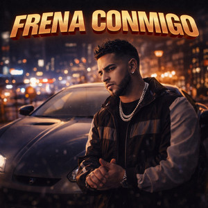 Frena Conmigo by Snod Fogue