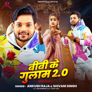 Bibi Ke Gulam 2.0 by Ankush Raja, Shivani Singh