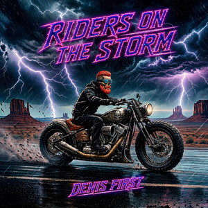 Riders On The Storm by Denis First