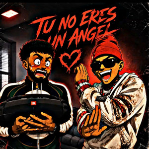 Tu no eres un angel by Mr.XDistro, Con3p