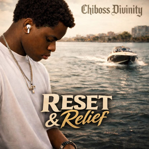 Reset & Relief by Chiboss Divinity