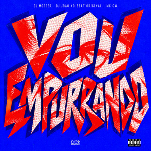 VOU EMPURRANDO by DJ Modder, Dj joao no beat original, Mc Gw