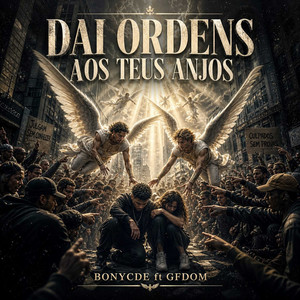 Dai Ordens aos Teus Anjos by Bony CDE, GFDom Ministério De Deus