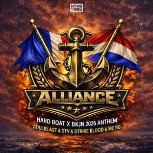 Alliance (Hard Boat x BKJN 2026 Anthem) by Soulblast, STV, Strike Blood, MC RG