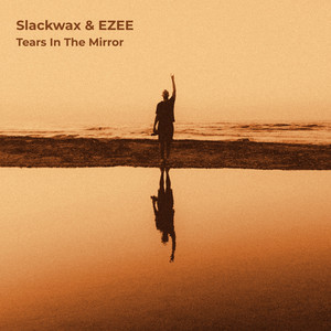 Tears In The Mirror by Slackwax, EZEE