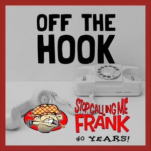 Off the Hook ‑「シングル」by Stop Calling Me Frank | Spotify