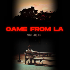 Came From LA by Zeke Pujols