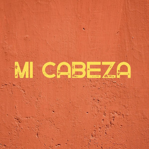 mi cabeza by el castillito