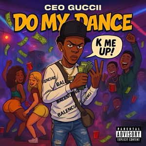 Do My Dance by CEO Guccii
